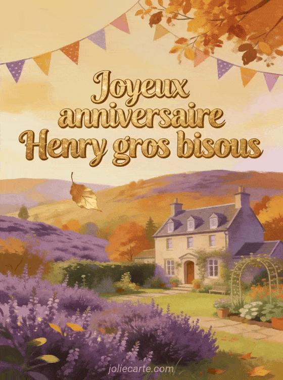 Joyeux anniversaire Henry - Joyeux anniversaire henry gros bisous