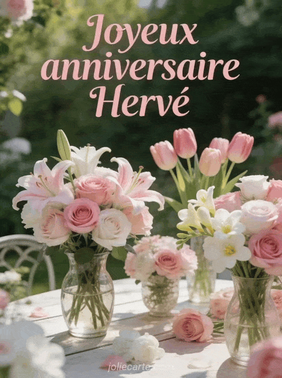 Joyeux anniversaire Hervé - Joyeux anniversaire herve fleurs