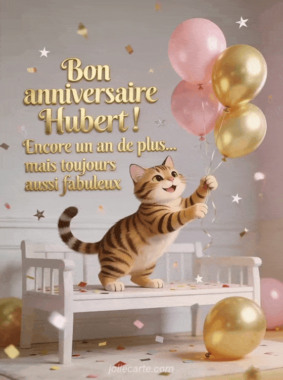 Joyeux anniversaire Hubert - Bon anniversaire hubert
