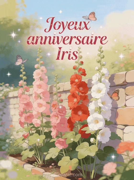 Joyeux anniversaire Iris - Joyeux anniversaire iris fleurs