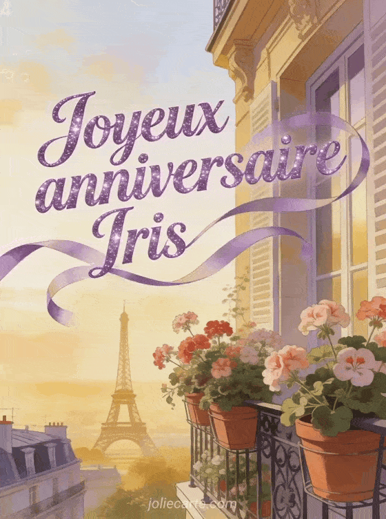 Joyeux anniversaire Iris - Joyeux anniversaire iris gif