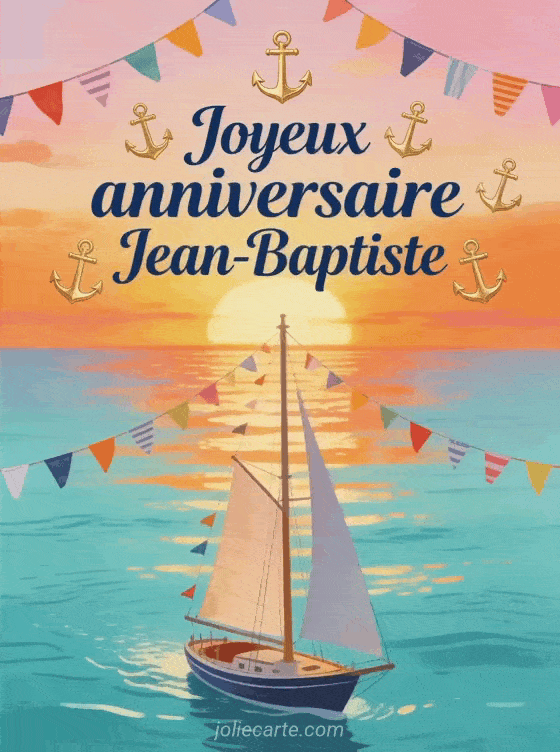 Joyeux anniversaire Jean-Baptiste - Joyeux anniversaire jean baptiste gif anime