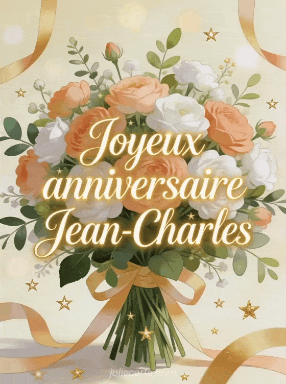 Joyeux anniversaire Jean-Charles - Joyeux anniversaire jean charles fleurs