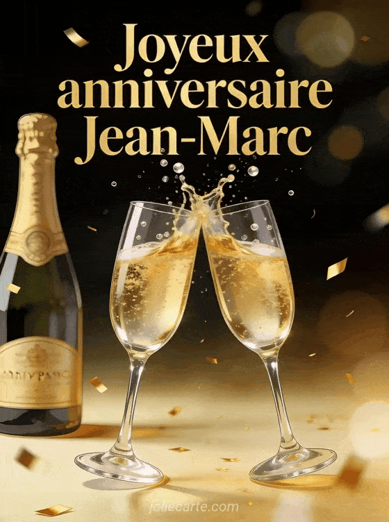 Joyeux anniversaire Jean-Marc - Joyeux anniversaire jean marc champagne