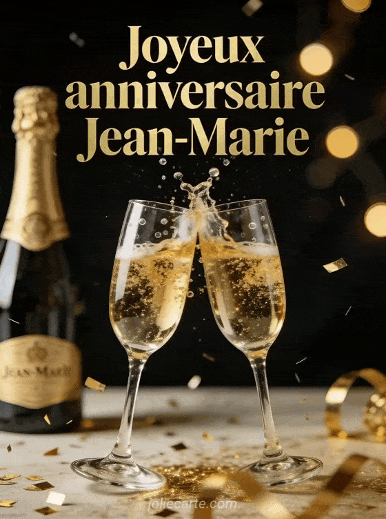 Joyeux anniversaire Jean-Marie - Joyeux anniversaire jean marie champagne