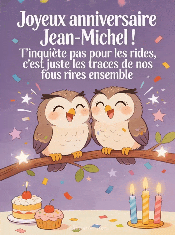 Joyeux anniversaire Jean-Michel - Joyeux anniversaire jean michel rigolo