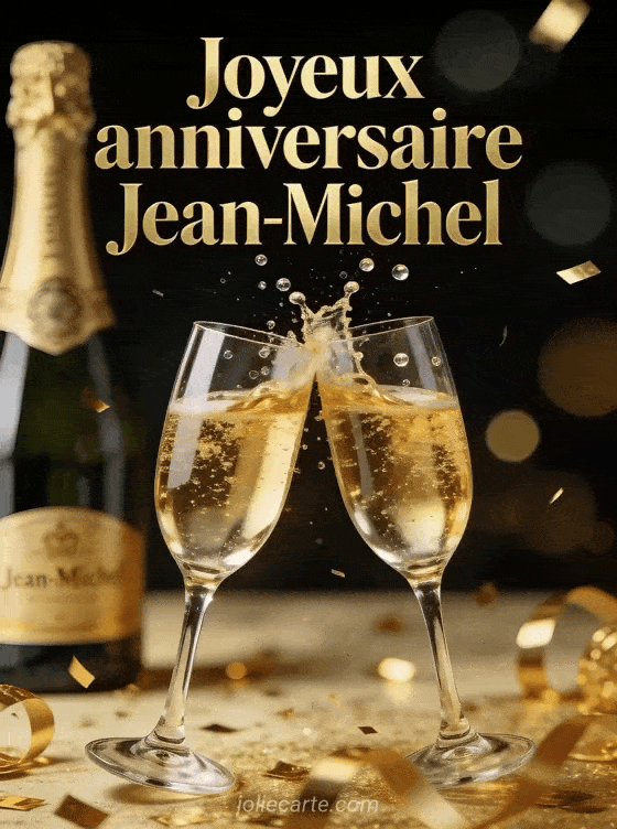 Joyeux anniversaire Jean-Michel - Joyeux anniversaire jean michel champagne