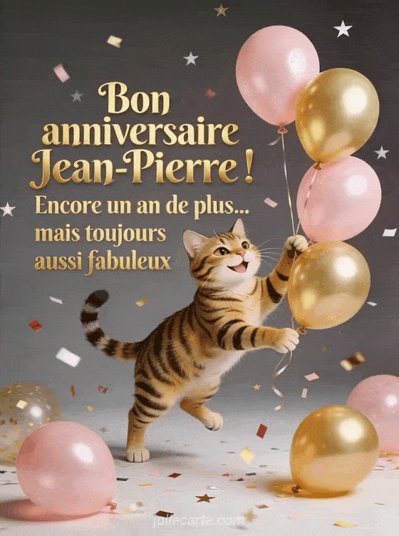 Joyeux anniversaire Jean-pierre - Bon anniversaire jean pierre