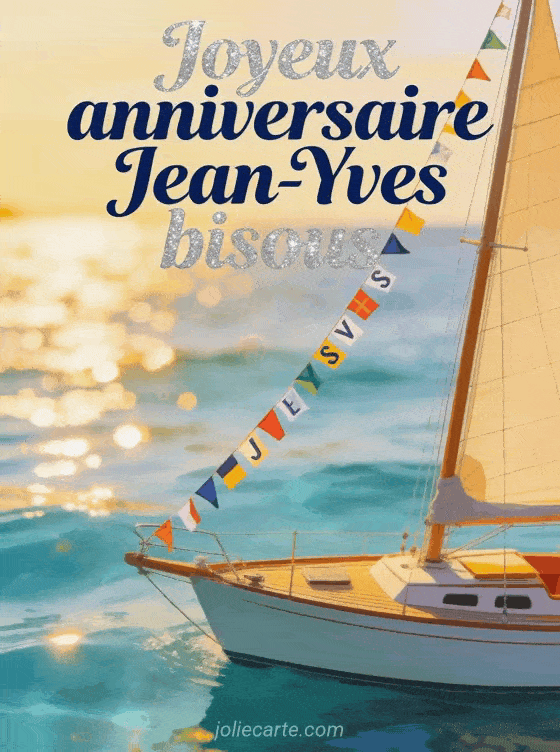 Joyeux anniversaire Jean-Yves - Joyeux anniversaire jean yves bisous