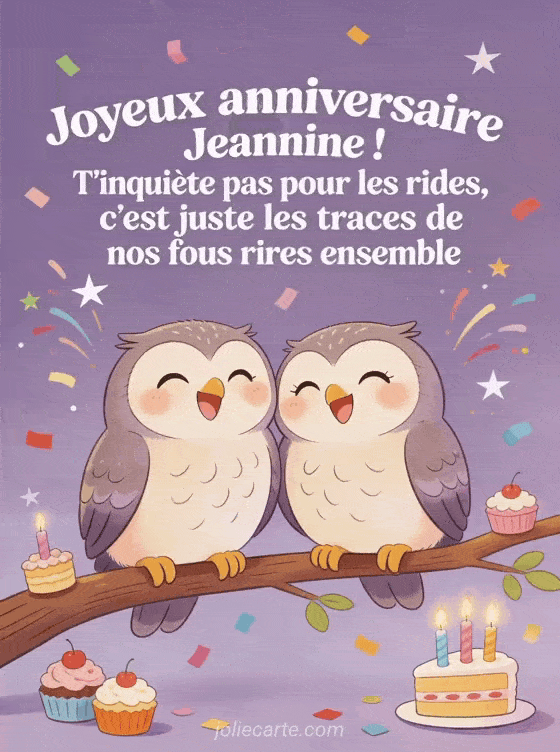 Joyeux anniversaire Jeannine - Joyeux anniversaire jeannine rigolo