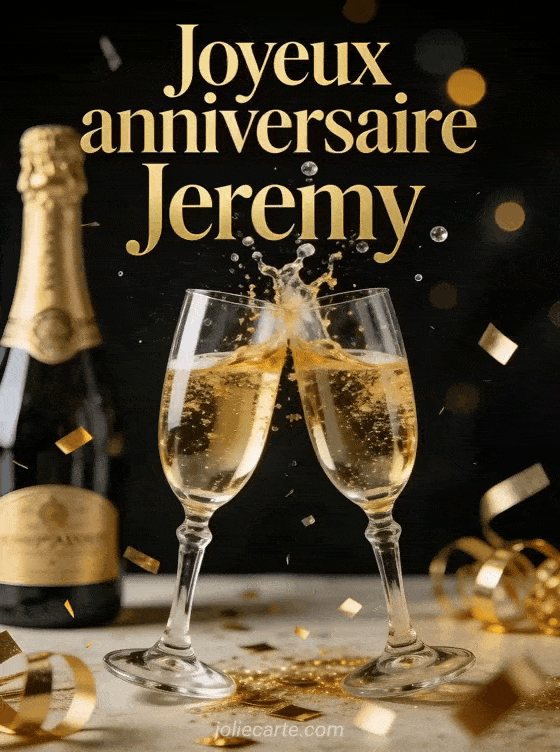 Joyeux anniversaire Jeremy - Jeremy champagne