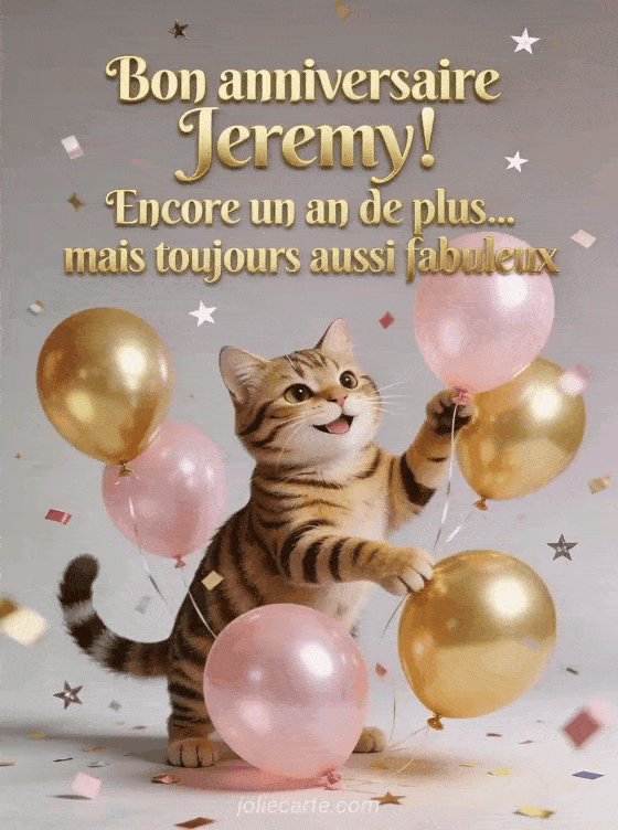 Joyeux anniversaire Jeremy - Bon anniversaire jeremy