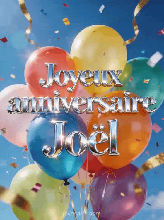 Joyeux anniversaire Joël - Carte joyeux anniversaire joel gratuite