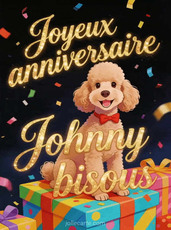 Joyeux anniversaire Johnny - Joyeux anniversaire johnny bisous