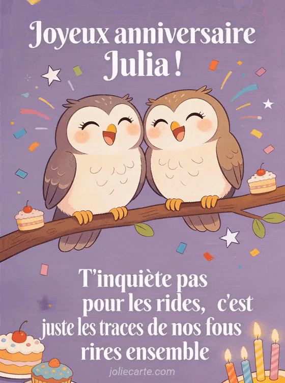 Joyeux anniversaire Julia - Joyeux anniversaire julia rigolo