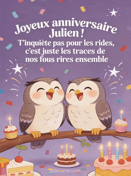 Joyeux anniversaire Julien - Joyeux anniversaire julien rigolo