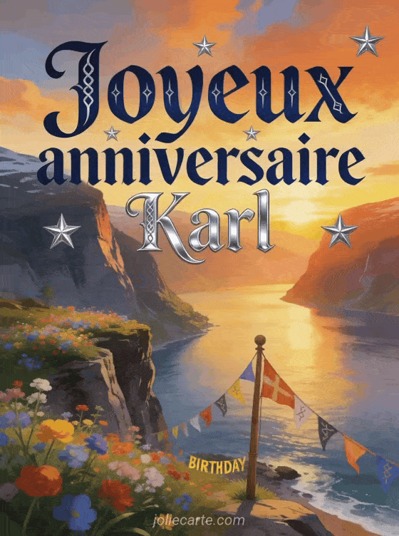 Joyeux anniversaire Karl - Joyeux anniversaire karl fleurs