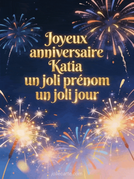 Joyeux anniversaire Katia - Joyeux anniversaire katia image