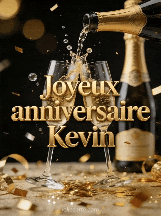 Joyeux anniversaire Kevin - Kevin champagne