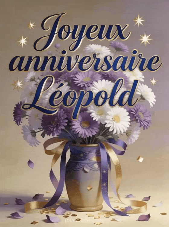 Joyeux anniversaire Léopold - Joyeux anniversaire leopold gif