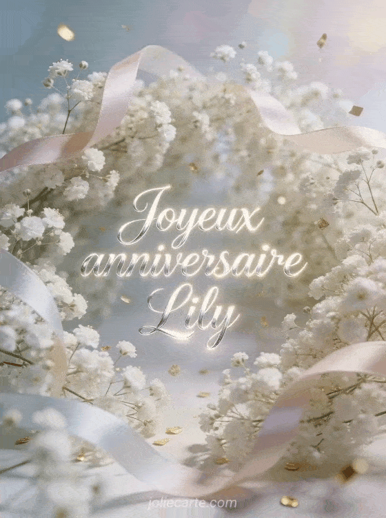 Joyeux anniversaire Lily - Carte joyeux anniversaire lily gratuite