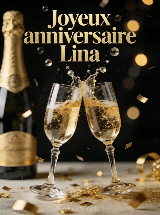 Joyeux anniversaire Lina - Lina champagne