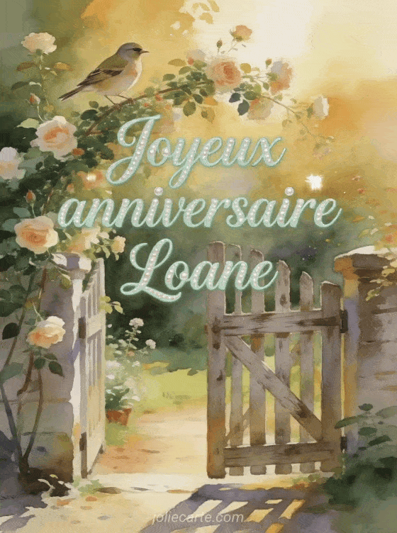 Joyeux anniversaire Loane - Joyeux anniversaire loane gif