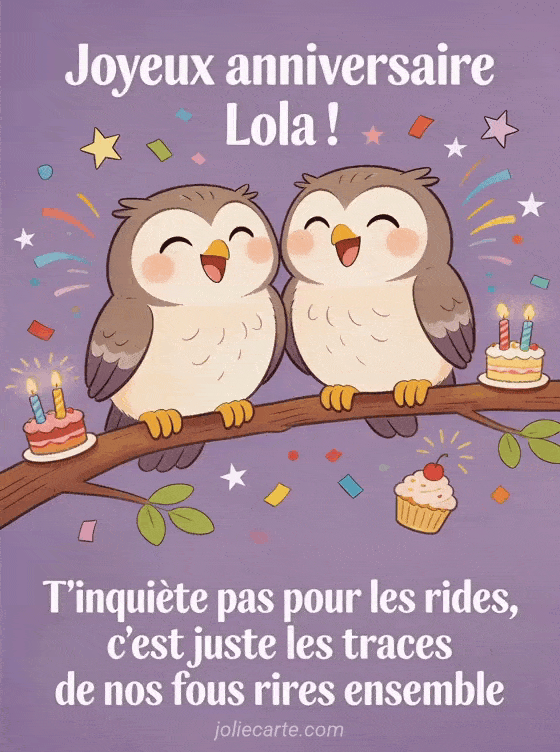 Joyeux anniversaire Lola - Joyeux anniversaire lola rigolo