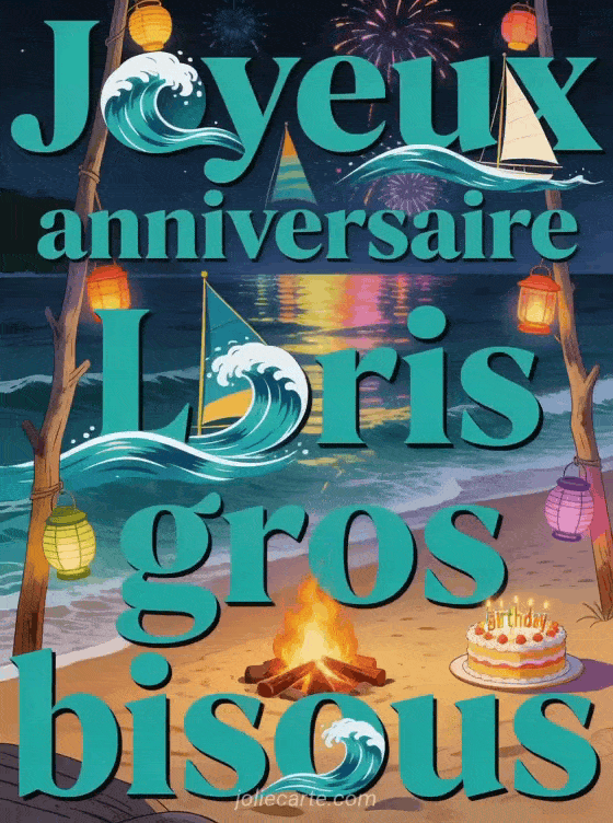 Joyeux anniversaire Loris - Joyeux anniversaire loris gros bisous