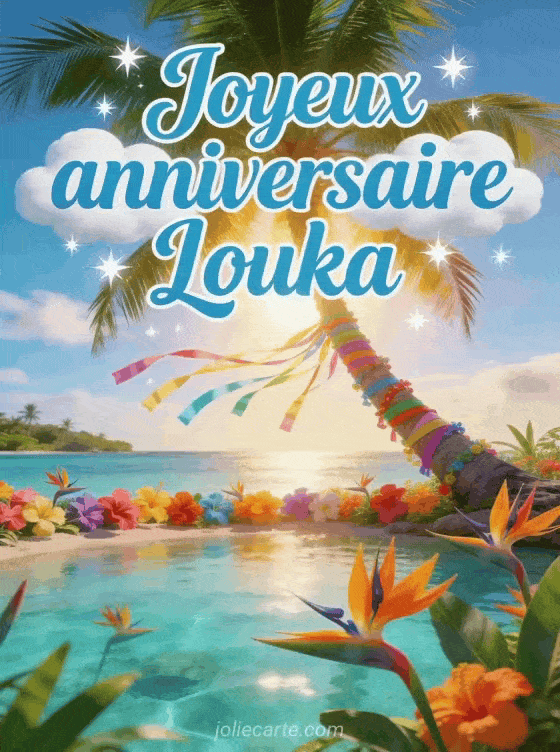 Joyeux anniversaire Louka - Joyeux anniversaire louka fleurs