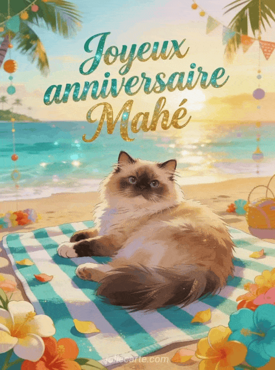Joyeux anniversaire Mahé - Carte joyeux anniversaire mahe