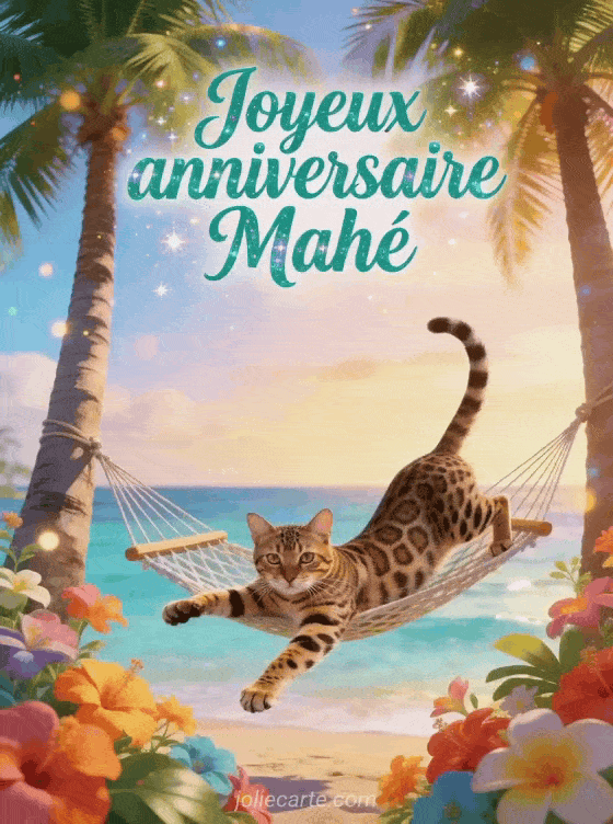 Joyeux anniversaire Mahé - Carte joyeux anniversaire mahe gratuite