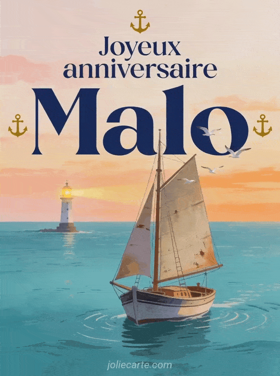 Joyeux anniversaire Malo - Joyeux anniversaire malo gif