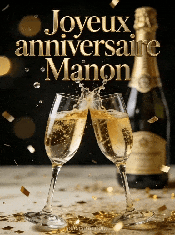 Joyeux anniversaire Manon - Joyeux anniversaire manon champagne