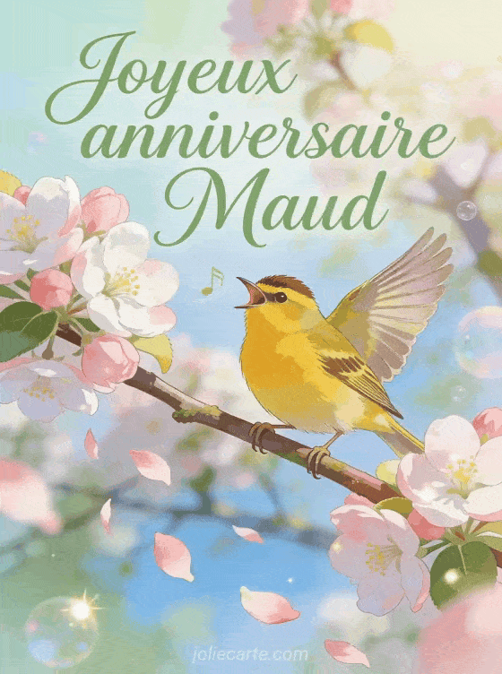 Joyeux anniversaire Maud - Carte joyeux anniversaire maud gratuite