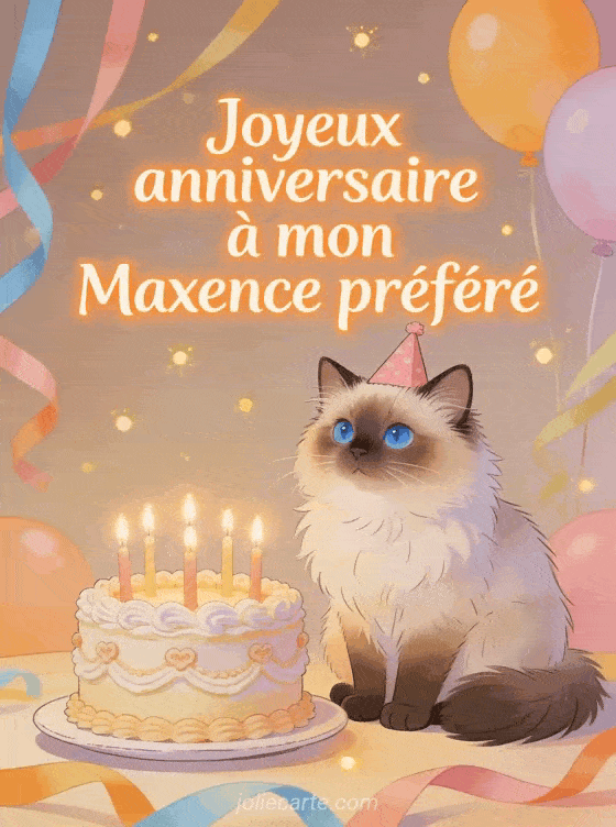 Joyeux anniversaire Maxence - Joyeux anniversaire maxence chat