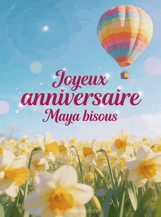 Joyeux anniversaire Maya - Joyeux anniversaire maya bisous