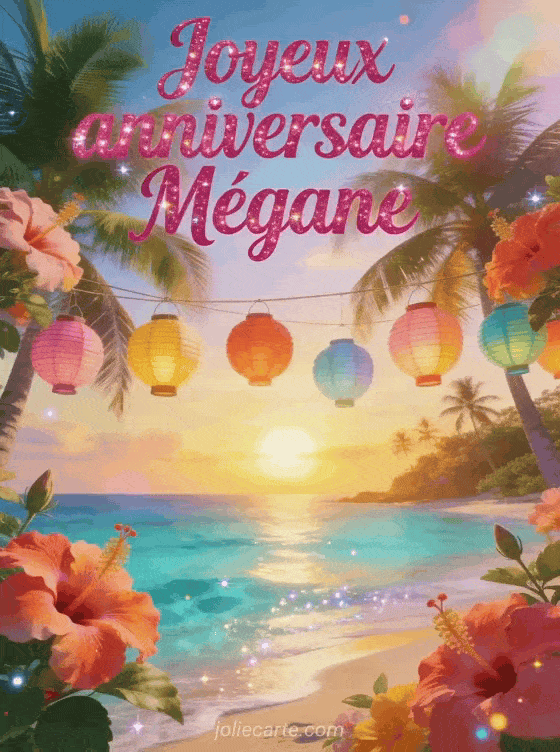 Joyeux anniversaire Mégane - Carte joyeux anniversaire megane