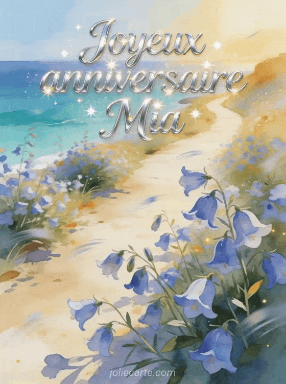 Joyeux anniversaire Mia - Carte joyeux anniversaire mia