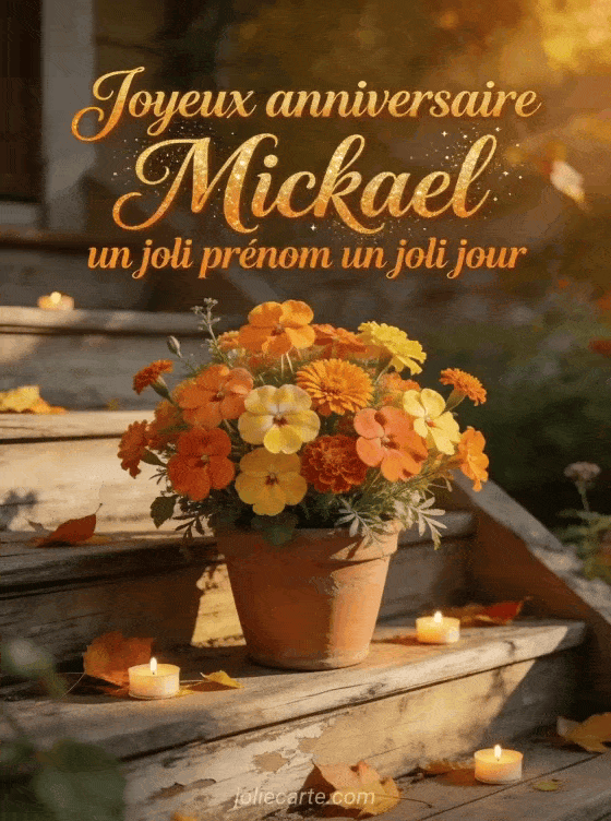 Joyeux anniversaire Mickael - Joyeux anniversaire mickael fleurs
