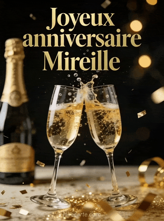 Joyeux anniversaire Mireille - Mireille champagne