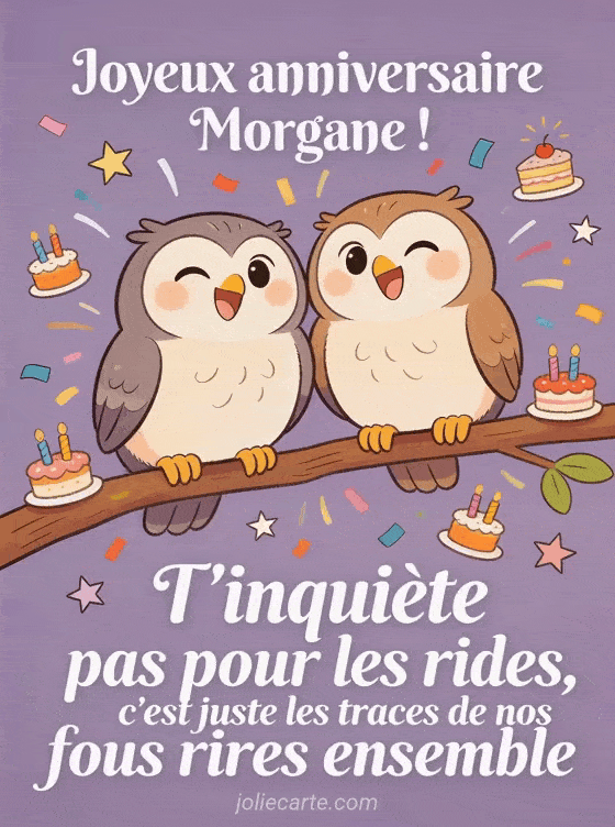 Joyeux anniversaire Morgane - Morgane rigolo