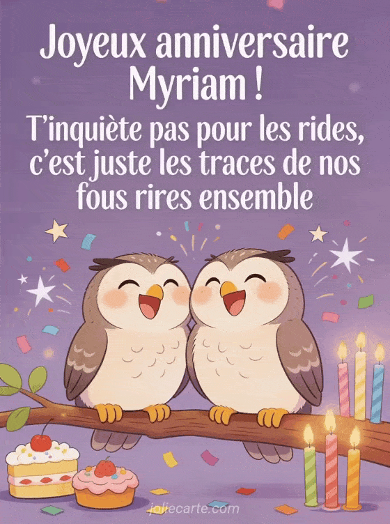 Joyeux anniversaire Myriam - Joyeux anniversaire myriam rigolo