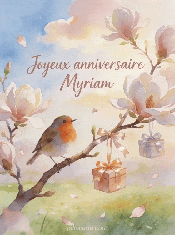 Joyeux anniversaire Myriam - Jolie carte joyeux anniversaire myriam