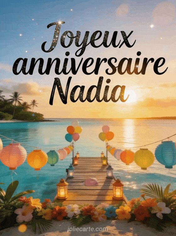 Joyeux anniversaire Nadia - Joyeux anniversaire nadia image