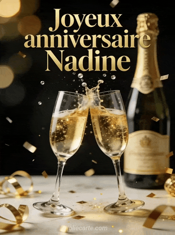 Joyeux anniversaire Nadine - Joyeux anniversaire nadine champagne