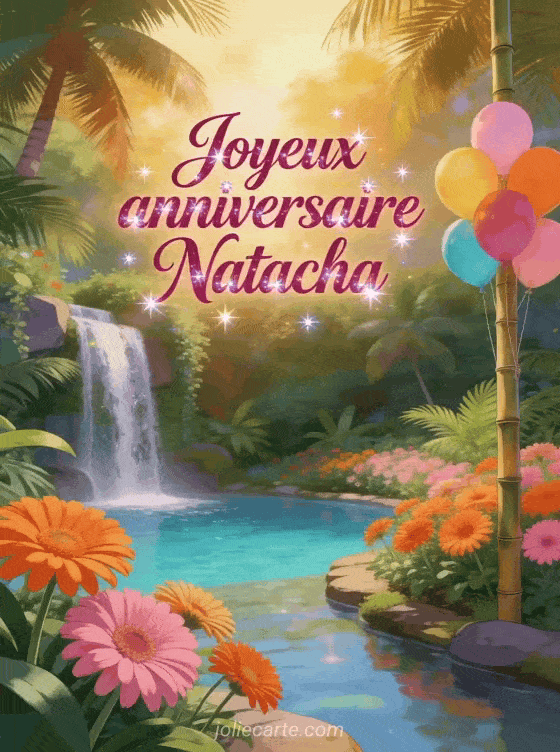 Joyeux anniversaire Natacha - Joyeux anniversaire natacha gif