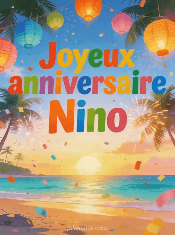 Joyeux anniversaire Nino - Carte joyeux anniversaire nino