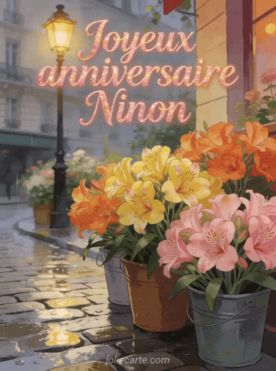 Joyeux anniversaire Ninon - Carte joyeux anniversaire ninon