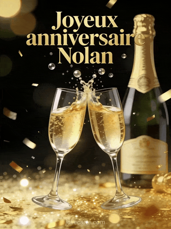 Joyeux anniversaire Nolan - Joyeux anniversaire nolan champagne